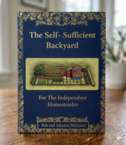 The Self-Sufficient Backyard by Ron and Johanna Melchiore