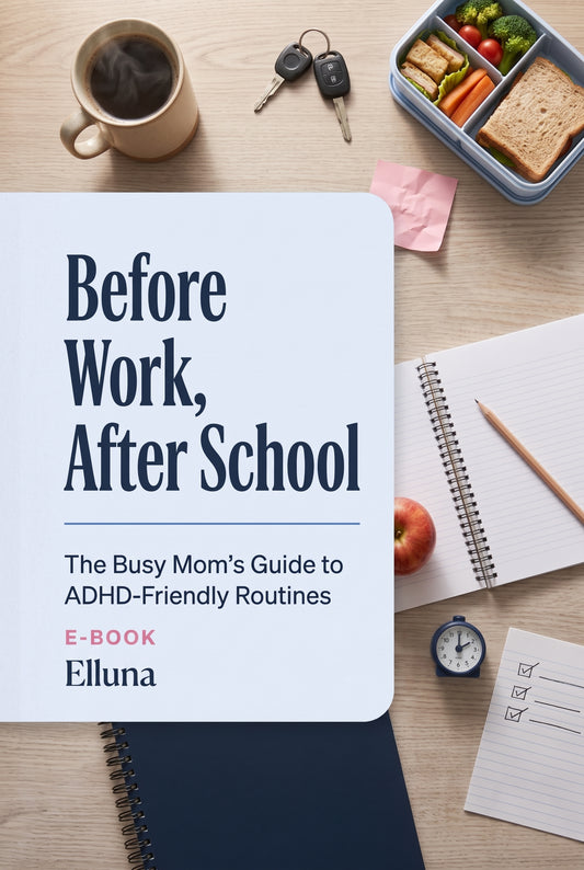 Before Work, After School: The Busy Mom's Guide to ADHD-Friendly Routines