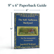 The Self-Sufficient Backyard by Ron and Johanna Melchiore